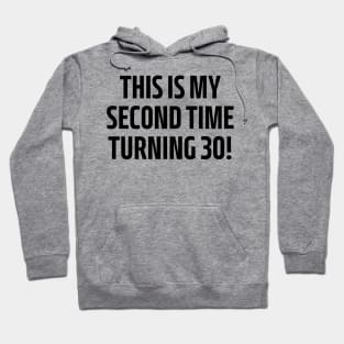 this is my second time turning 30! Hoodie